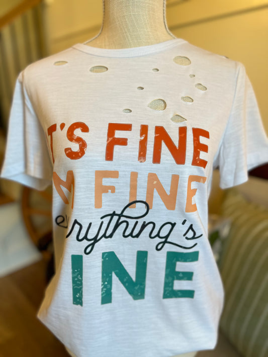 Everything Is Fine Tee- White