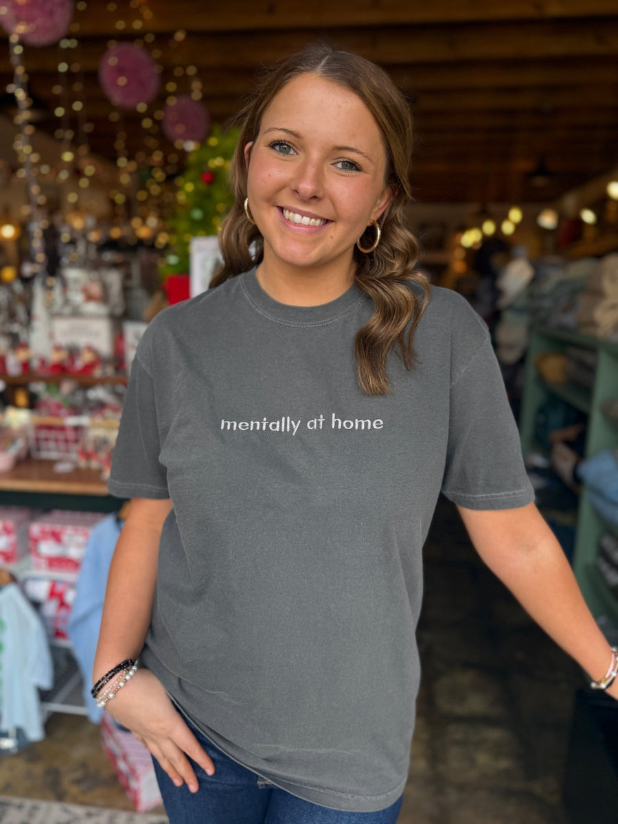 Mentally At Home Embroidery Graphic Tee - Mercantile213