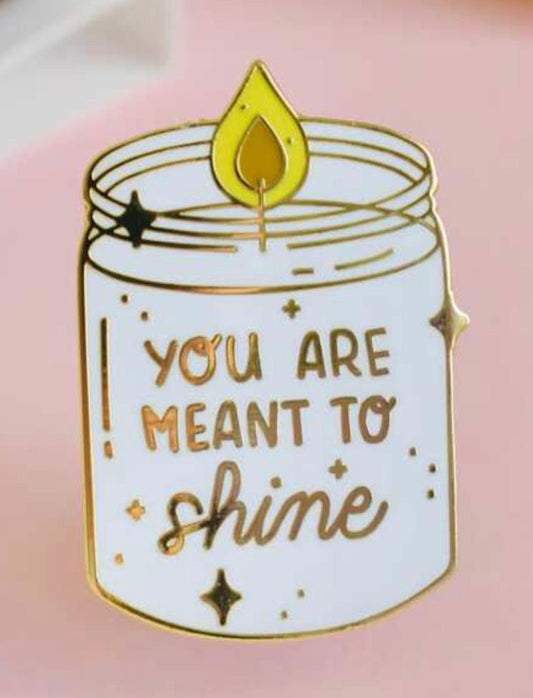 You Are Meant To Shine Enamel Pin - Mercantile213